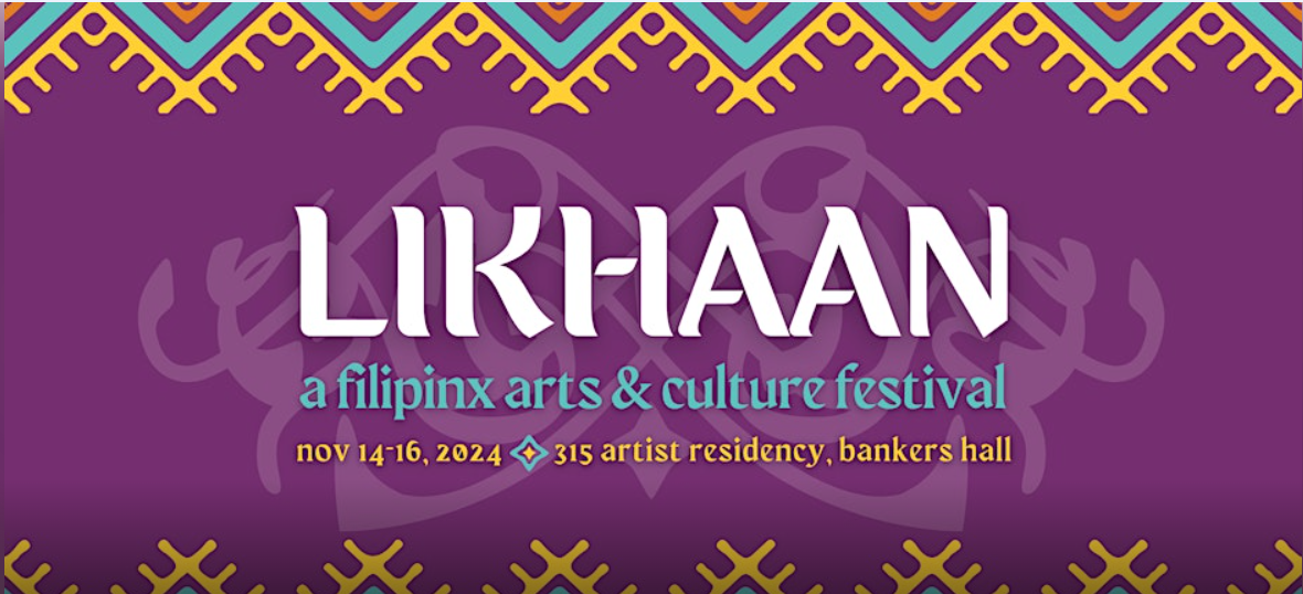 LIKHAAN 2024 A Filipinx Arts & Culture Festival
